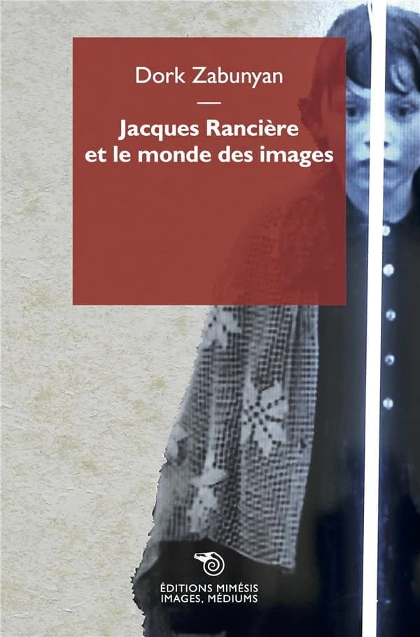 Jacques Rancière et le monde des images