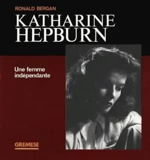 Katharine Hepburn : une femme indépendante