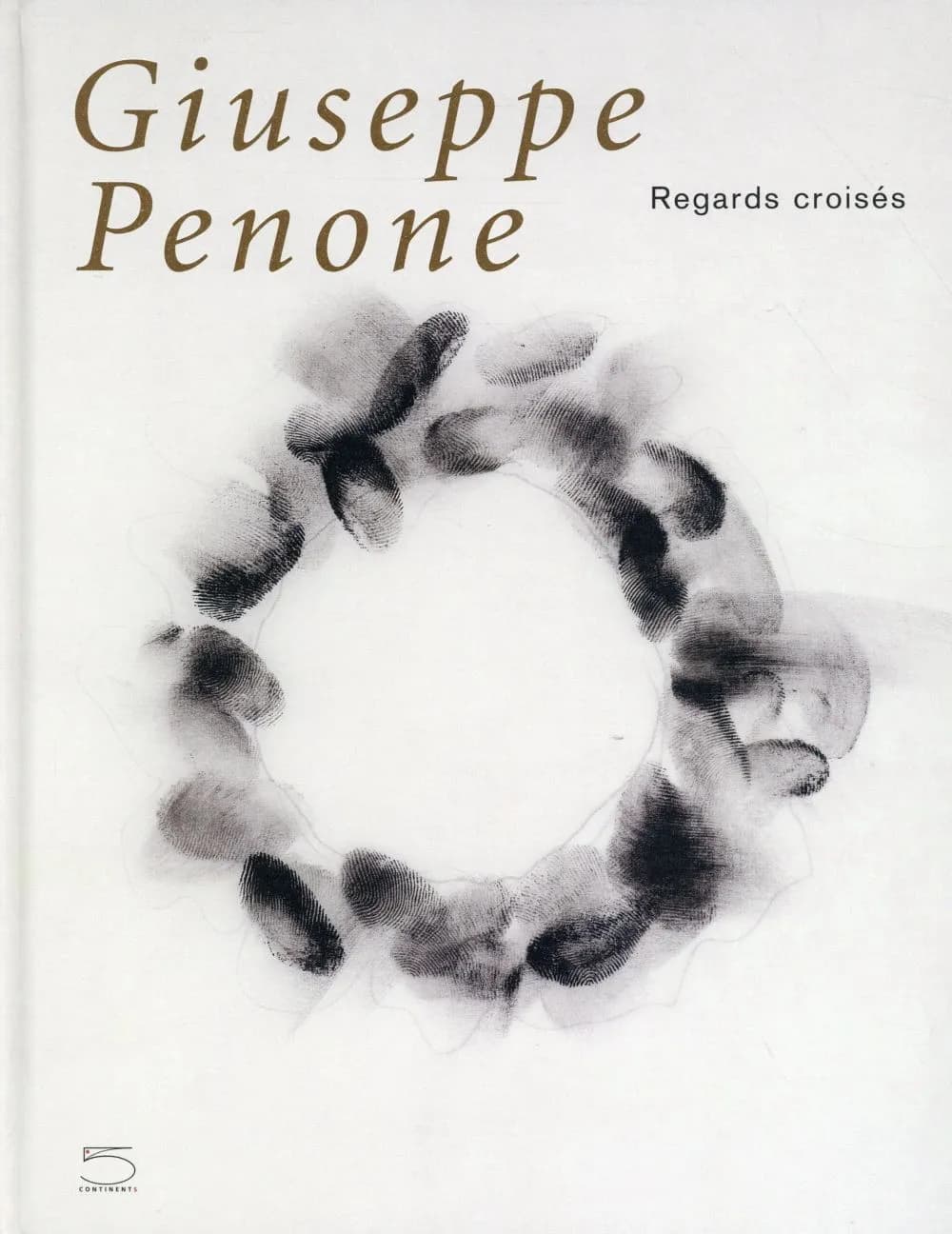 Giuseppe Penone : regards croisés : [exposition], Lausanne, Musée cantonal des beaux-arts, [25 septembre 2015 - 3 janvier 2016]