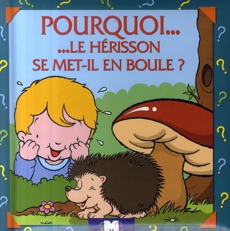 Pourquoi le hérisson se met-il en boule ?