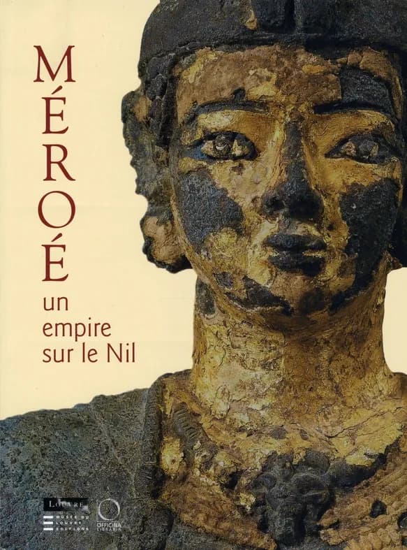 Méroé : un empire sur le Nil