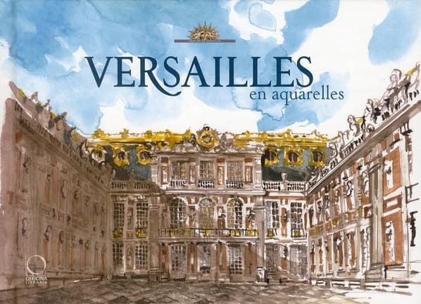 Versailles : en aquarelles