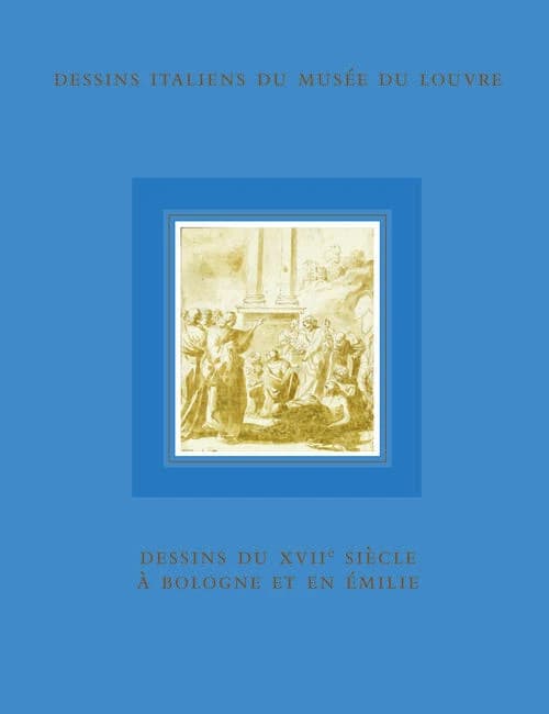 Dessins bolonais du XVIIe siècle. Tome II
