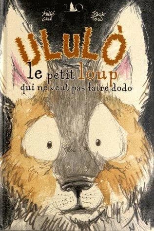 Ululò : le petit loup qui ne veut pas faire dodo