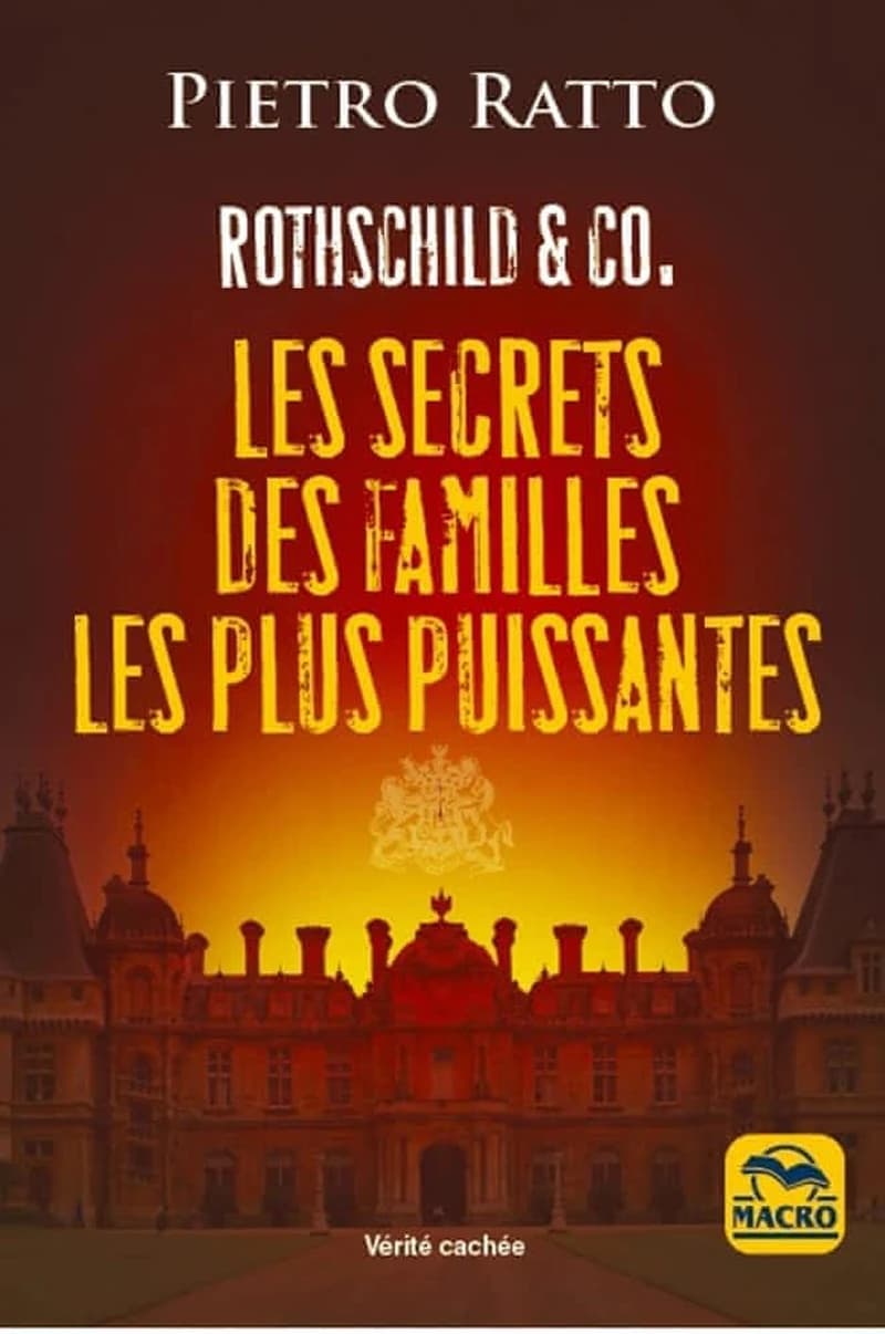 Rothschild & co ; de la gouvernance de ce monde à la dette publique des nations les secrets des familles les plus puissantes
