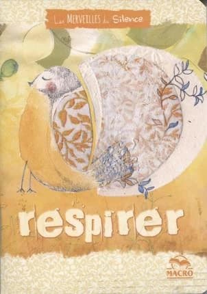 Les merveilles du silence ; cahier respirer