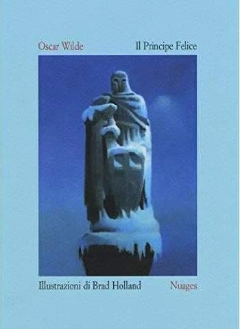 Il principe felice. Ediz. italiana e inglese