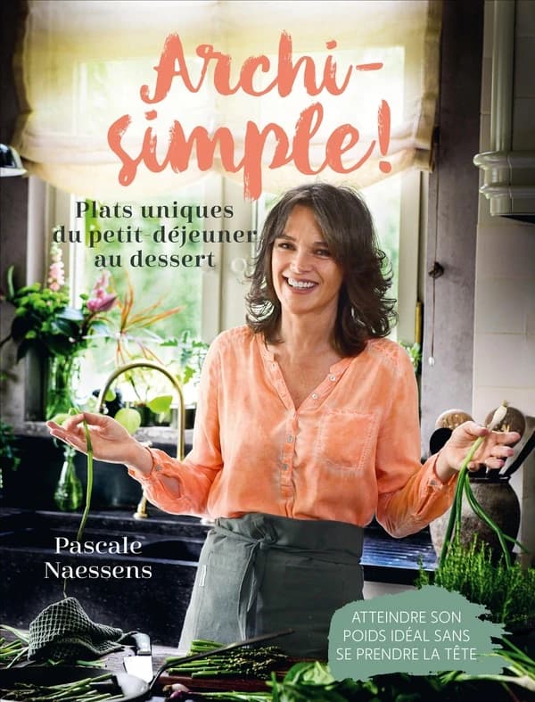 Archi-simple : Plats uniques du petit-déjeuner au dessert