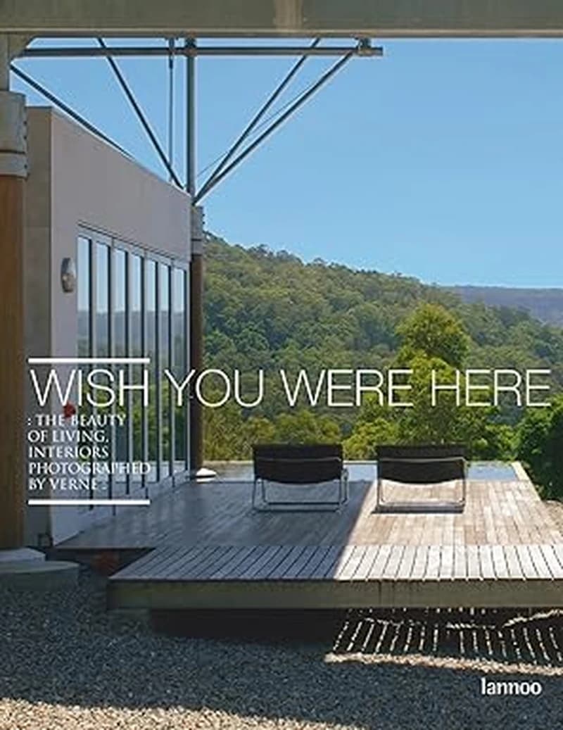 Wish you were here : the beauty of living