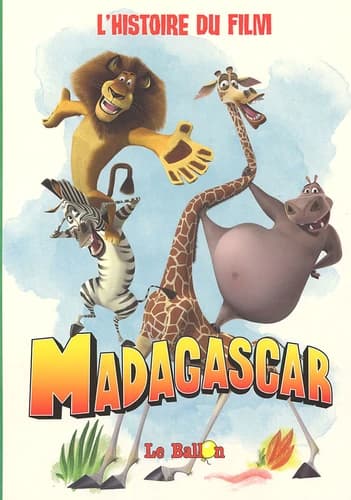 Madagascar. L'histoire du film