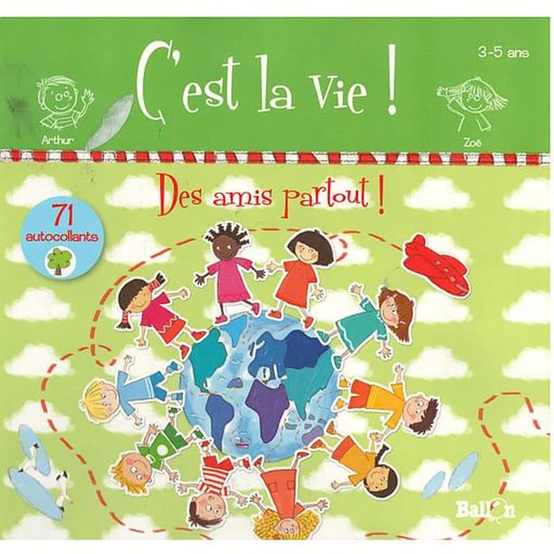 Des amis partout !