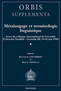 Métalangage et terminologie linguistique : actes du colloque de Grenoble, Université Stendhal-Grenoble III, 14-16 mai 1998
