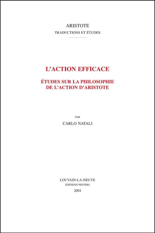 L'action efficace : études sur la philosophie de l'action d'Aristote