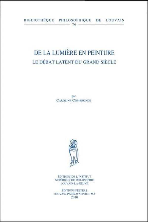 De la lumière en peinture : le débat latent du Grand siècle