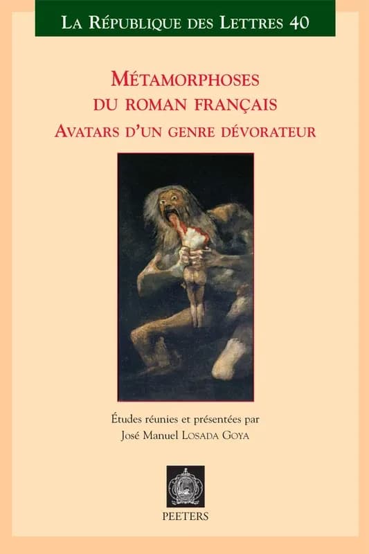 Métamorphoses du roman français : avatars d'un genre dévorateur