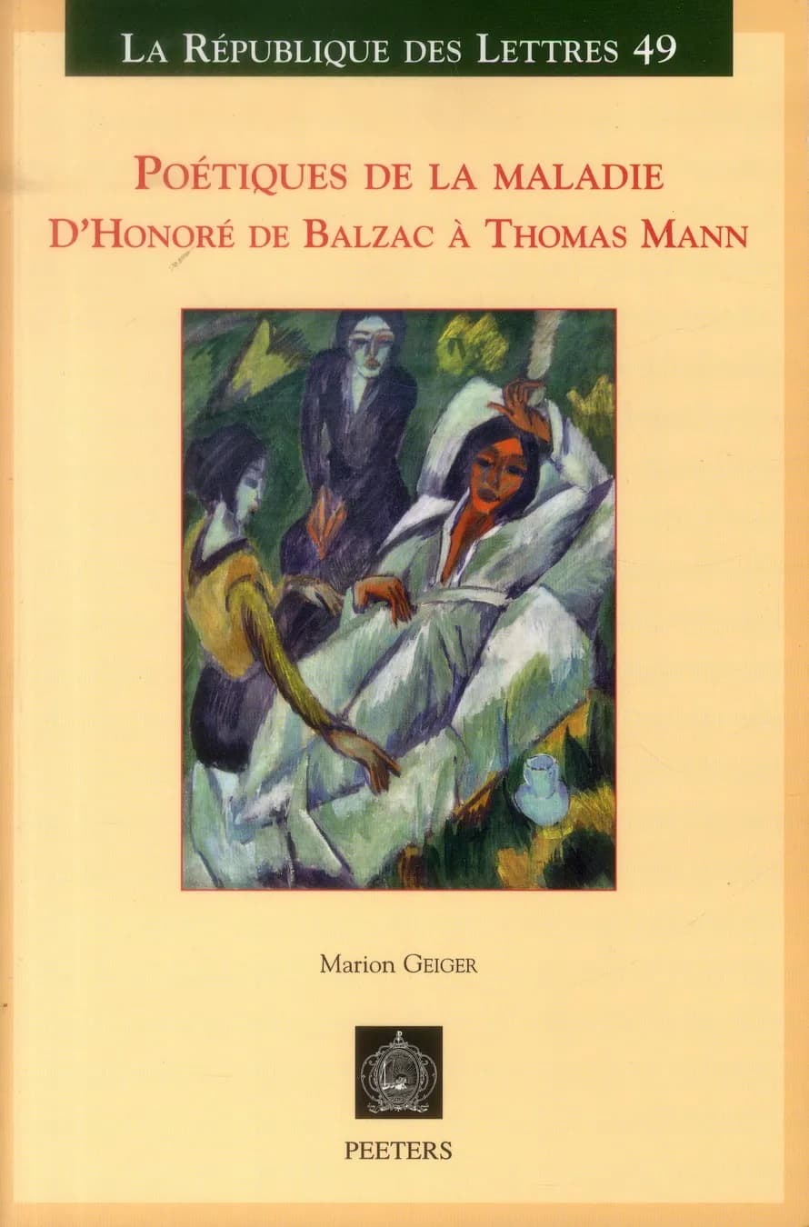 Poétiques de la maladie : d'Honoré de Balzac à Thomas Mann