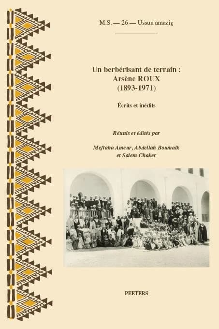 Un berbérisant de terrain : Arsène Roux (1893-1971) ; écrits et inédits