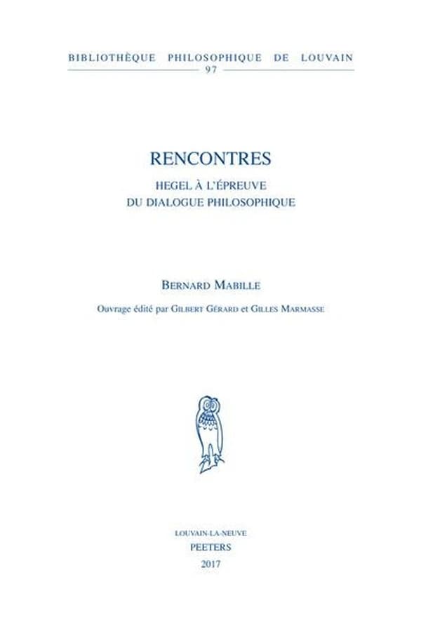 Rencontres : Hegel à l'épreuve du dialogue philosophique