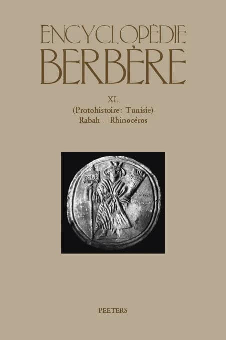 Encyclopédie berbère. XL, Protohistoire, Tunisie, Rabah-Rhinocéros