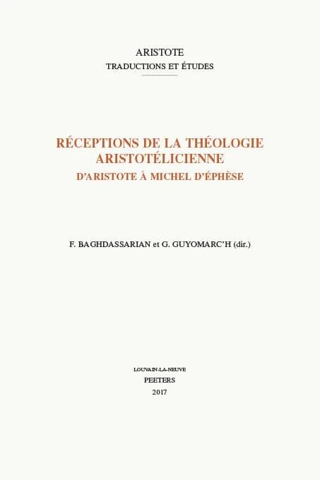 Réceptions de la théologie aristotélicienne : d'Aristote à Michel d'Ephèse