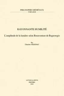 Rayonnante humilité : l'amplitude de la lumière selon Bonaventure de Bagnoregio