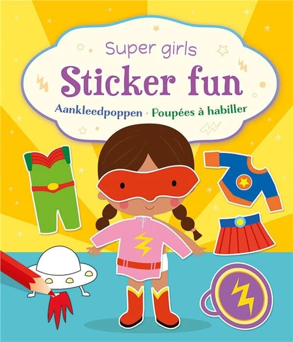Sticker fun : super girls : poupées à habiller : [Autocollant]