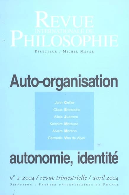 REVUE INTERNATIONALE DE PHILOSOPHIE n.228 : auto-organisation, autonomie, identité (édition 2004)