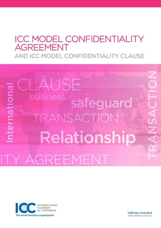 ICC model confidentiality agreement : ICC model confidentiality clause (Nouvelle éd.)
