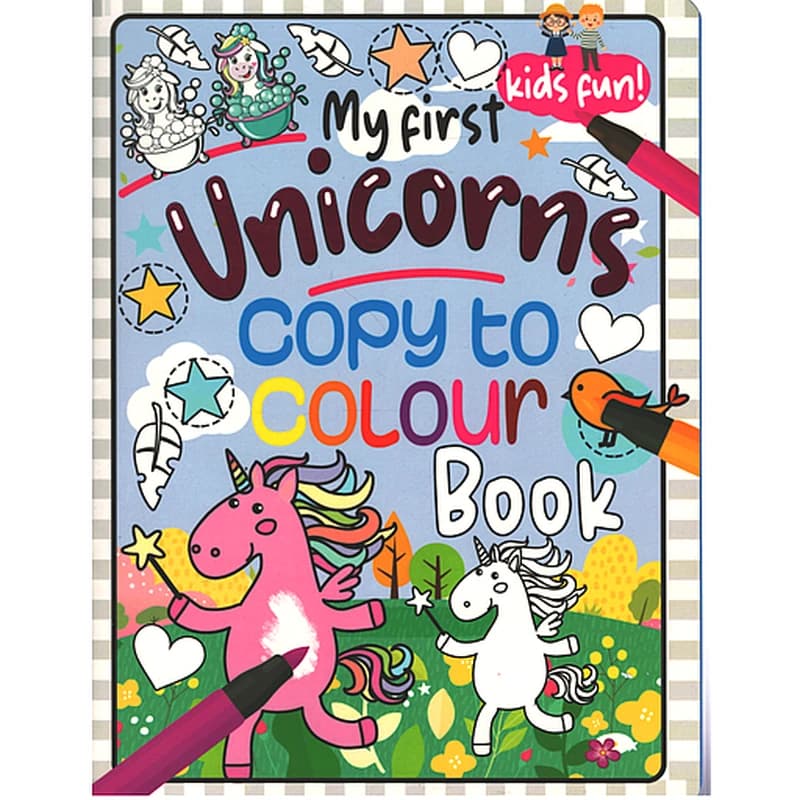 My First UNICORNS Copy to Colour Book