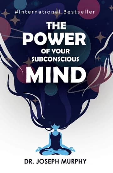 The Power of Your Subconscious Mind