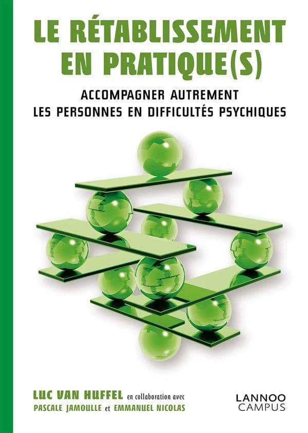 Le rétablissement en pratique(s) ; accompagner autrement les personnes en difficultés psychiques