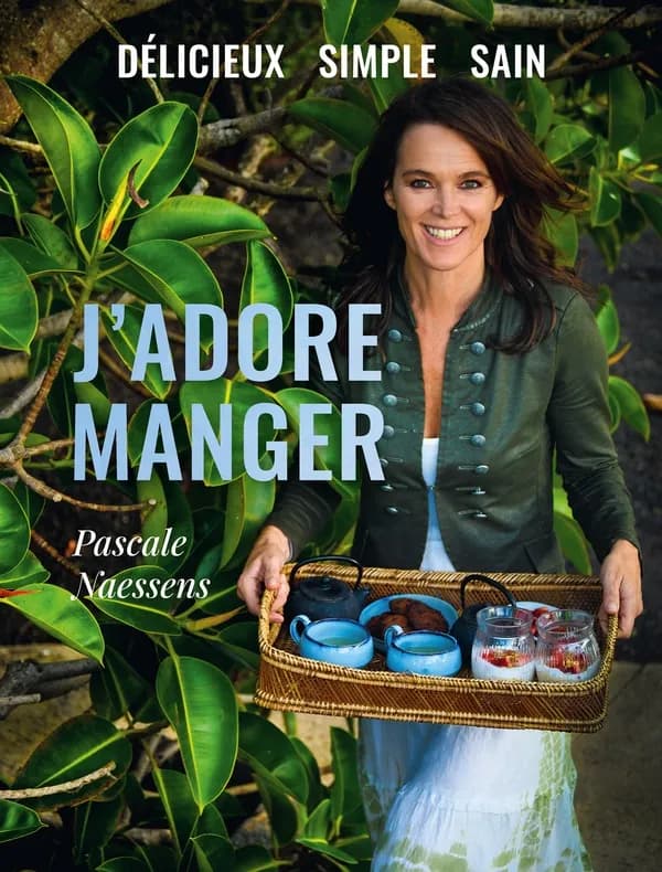 J’adore manger : Délicieux, simple, sain