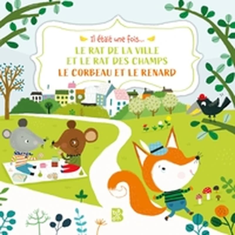 Le rat de ville et le rat des champs ; Le corbeau et le renard