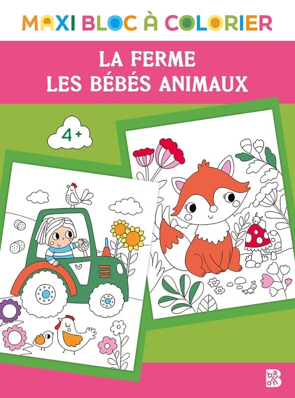 La ferme, les bébés animaux : maxi bloc à colorier : 4 ans et plus : [Album à colorier]