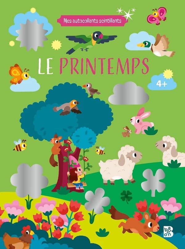 Le printemps : mes autocollants scintillants : 4 ans et plus : [Autocollant]
