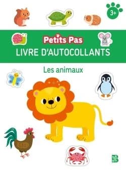 Les animaux : livre d'autocollants : petits pas : [Autocollant]