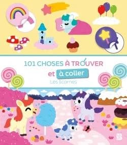 101 choses à trouver et à coller : Les licornes