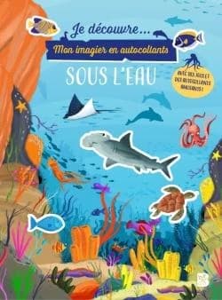 Je découvre : Mon imagier en autocollants : Sous l'eau