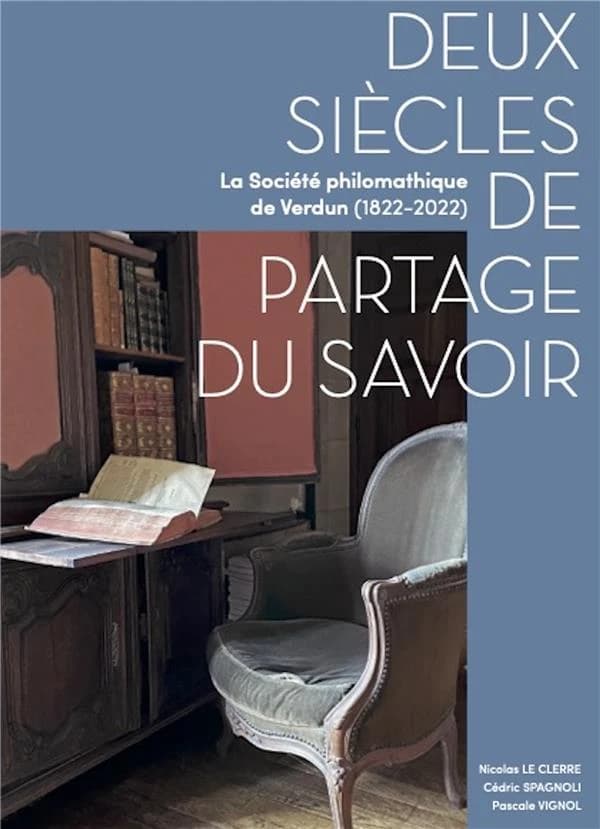 Deux siècles de partage du savoir : la Société philomathique de Verdun, 1822-2022