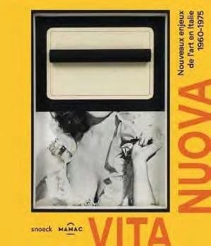 Vita nuova : nouveaux enjeux de l'art en Italie, 1960-1975 : [exposition, Nice, Musée d'art moderne et d'art contemporain, 14 mai-2 octobre 2022]
