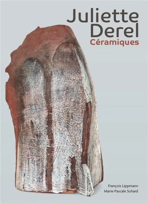 Juliette Derel, 1918-2007 : céramiques