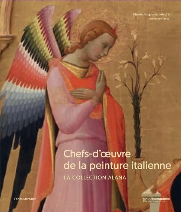 La collection Alana : chefs-d'œuvre de la peinture italienne : ouvrage publié à l'occasion de l'exposition au musée Jacquemart-André du 13 septembre 2019 au 20 janvier 2020