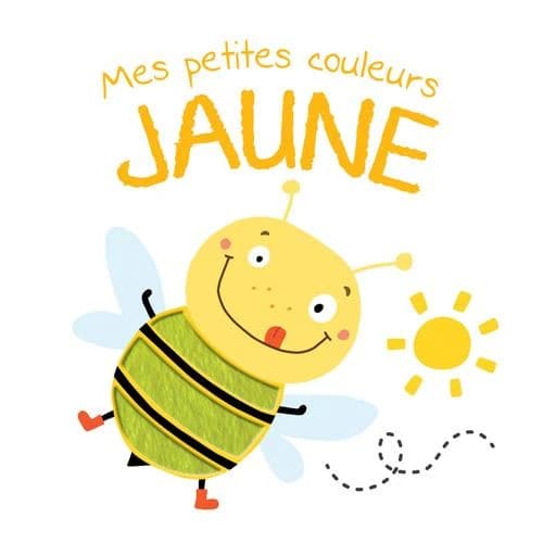 Mes petites couleurs ; jaune
