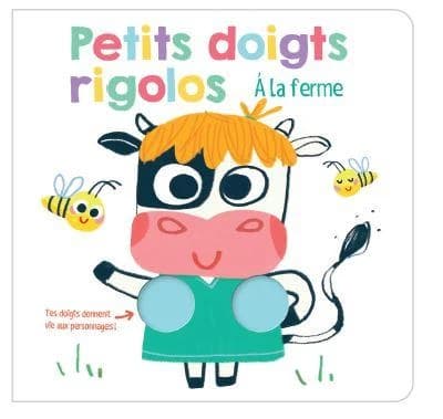 Petits doigts rigolos : à la ferme