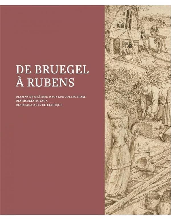 De Bruegel à Rubens : dessins de maîtres issus des collections des Musées royaux de Belgique