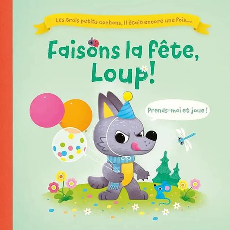 L'anniversaire du loup : les 3 petits cochons ; il était encore une fois