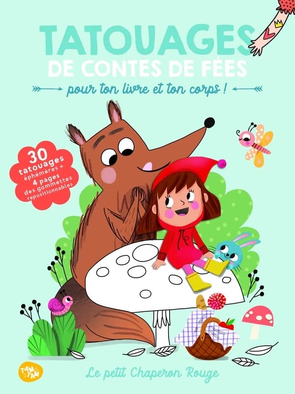 Le petit chaperon rouge : Avec 30 tatouages éphèmères et 4 pages de gommettes repositionnables