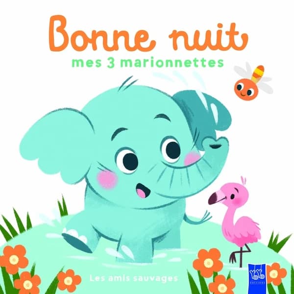Les amis sauvages : Bonne nuit mes 3 marionnettes