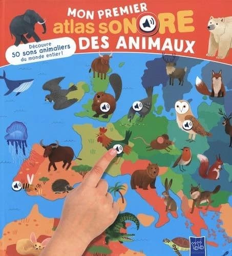 Mon premier atlas sonore des animaux : Découvre 50 sons animaliers du monde entier !