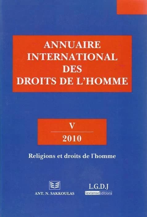 Annuaire international des droits de l'homme Tome 5 ; religions et droits de l'homme (édition 2010)